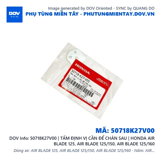 50718K27V00 | TẤM ĐỊNH VỊ CẦN ĐỂ CHÂN SAU | HONDA AIR BLADE 125, AIR BLADE 125/150, AIR BLADE 125/160 — 50718K27V00