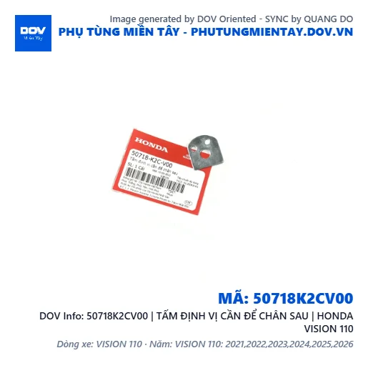 50718K2CV00 | TẤM ĐỊNH VỊ CẦN ĐỂ CHÂN SAU | HONDA VISION 110 — 50718K2CV00