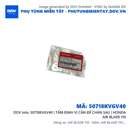 50718KVGV40 | TẤM ĐỊNH VỊ CẦN ĐỂ CHÂN SAU | HONDA AIR BLADE 110 — 50718KVGV40