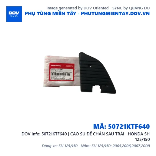 50721KTF640 | CAO SU ĐỂ CHÂN SAU TRÁI | HONDA SH 125/150 — 50721KTF640