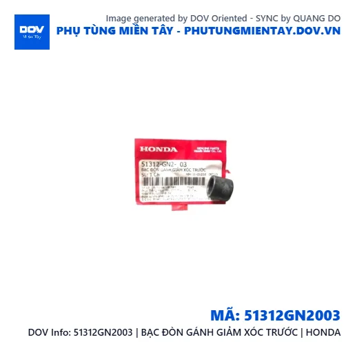51312GN2003 | BẠC ĐÒN GÁNH GIẢM XÓC TRƯỚC | HONDA — 51312GN2003
