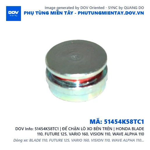 51454K58TC1 | ĐẾ CHẶN LÒ XO BÊN TRÊN | HONDA BLADE 110, FUTURE 125, VARIO 160, VISION 110, WAVE ALPHA 110 — 51454K58TC1