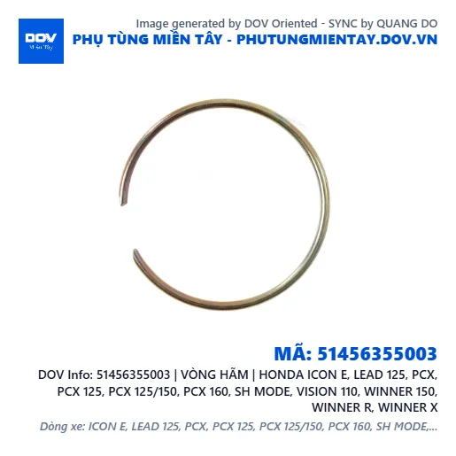 51456355003 | VÒNG HÃM | HONDA ICON E, LEAD 125, PCX, PCX 125, PCX 125/150, PCX 160, SH MODE, VISION 110, WINNER 150, WINNER R, WINNER X — 51456355003