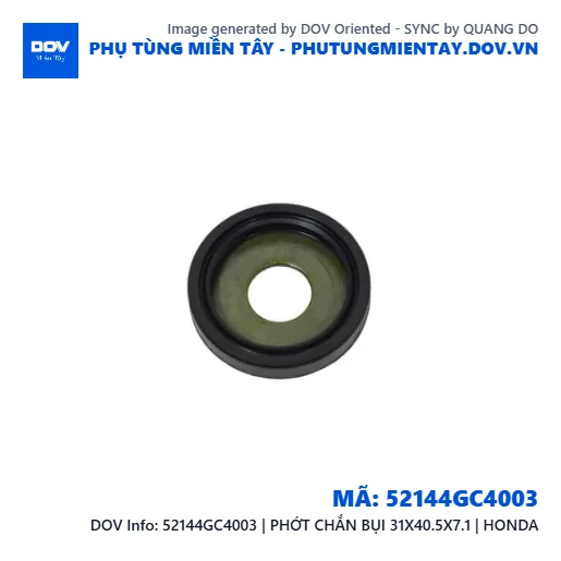 52144GC4003 | PHỚT CHẮN BỤI 31X40.5X7.1 | HONDA — 52144GC4003