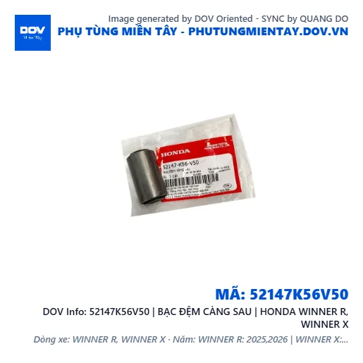 52147K56V50 | BẠC ĐỆM CÀNG SAU | HONDA WINNER R, WINNER X — 52147K56V50