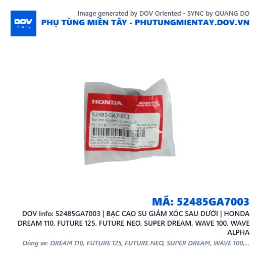 52485GA7003 | BẠC CAO SU GIẢM XÓC SAU DƯỚI | HONDA DREAM 110, FUTURE 125, FUTURE NEO, SUPER DREAM, WAVE 100, WAVE ALPHA — 52485GA7003