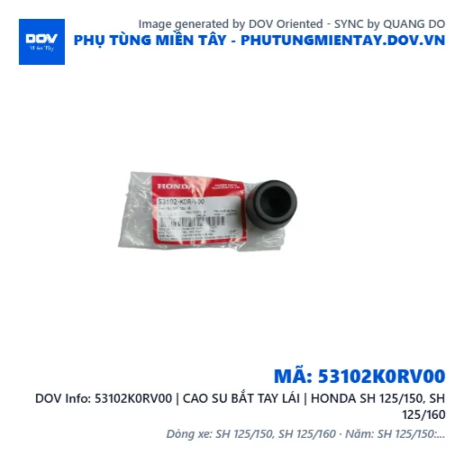53102K0RV00 | CAO SU BẮT TAY LÁI | HONDA SH 125/150, SH 125/160 — 53102K0RV00