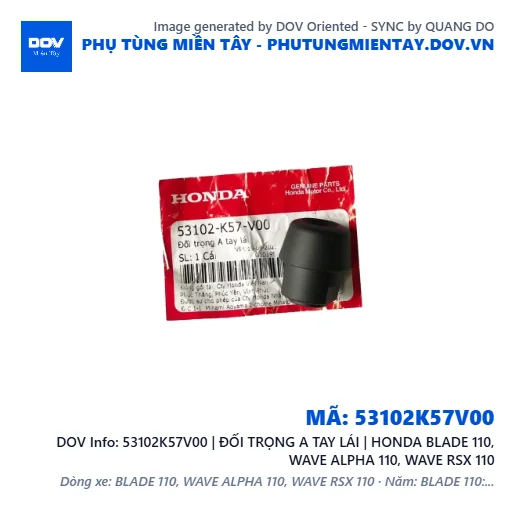 53102K57V00 | ĐỐI TRỌNG A TAY LÁI | HONDA BLADE 110, WAVE ALPHA 110, WAVE RSX 110 — 53102K57V00