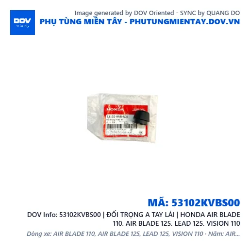 53102KVBS00 | ĐỐI TRỌNG A TAY LÁI | HONDA AIR BLADE 110, AIR BLADE 125, LEAD 125, VISION 110 — 53102KVBS00