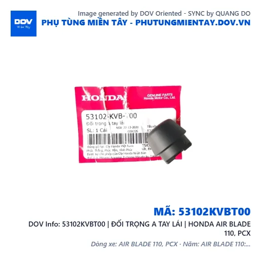 53102KVBT00 | ĐỐI TRỌNG A TAY LÁI | HONDA AIR BLADE 110, PCX — 53102KVBT00