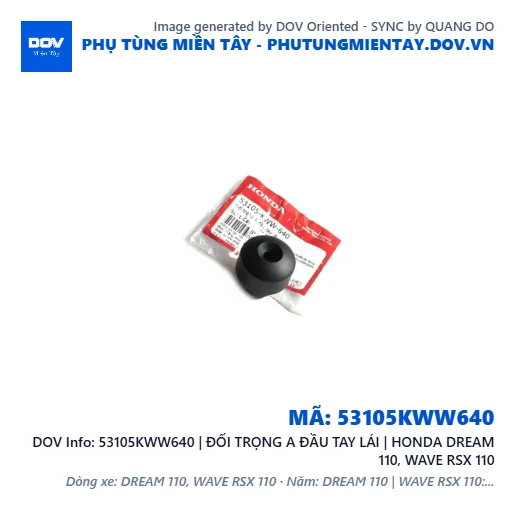 53105KWW640 | ĐỐI TRỌNG A ĐẦU TAY LÁI | HONDA DREAM 110, WAVE RSX 110 — 53105KWW640