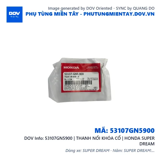 53107GN5900 | THANH NỐI KHÓA CỔ | HONDA SUPER DREAM — 53107GN5900