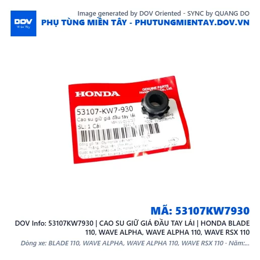 53107KW7930 | CAO SU GIỮ GIÁ ĐẦU TAY LÁI | HONDA BLADE 110, WAVE ALPHA, WAVE ALPHA 110, WAVE RSX 110 — 53107KW7930