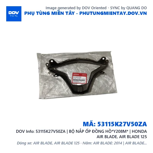 53115K27V50ZA | BỘ NẮP ỐP ĐỒNG HỒ*Y208M* | HONDA AIR BLADE, AIR BLADE 125 — 53115K27V50ZA