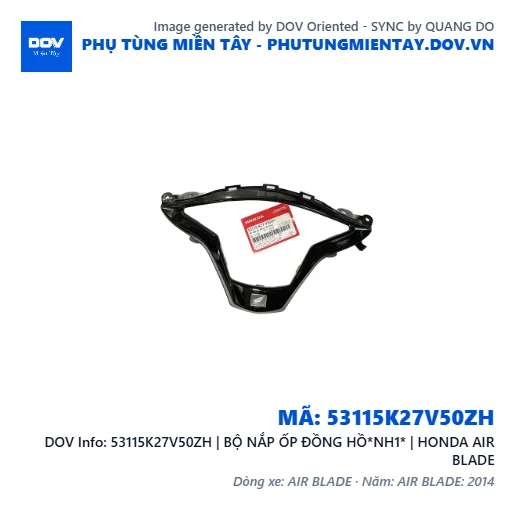 53115K27V50ZH | BỘ NẮP ỐP ĐỒNG HỒ*NH1* | HONDA AIR BLADE — 53115K27V50ZH