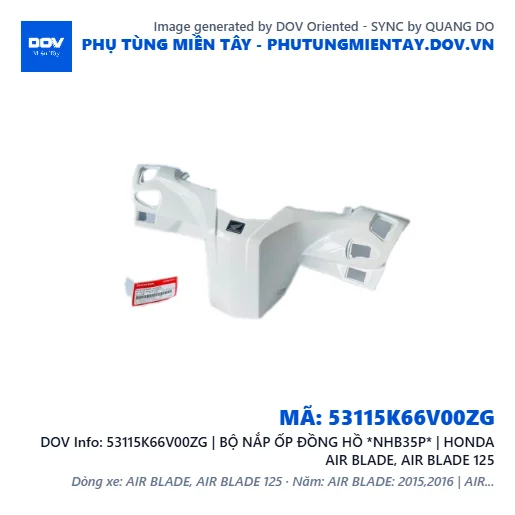 53115K66V00ZG | BỘ NẮP ỐP ĐỒNG HỒ *NHB35P* | HONDA AIR BLADE, AIR BLADE 125 — 53115K66V00ZG