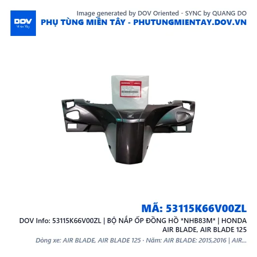 53115K66V00ZL | BỘ NẮP ỐP ĐỒNG HỒ *NHB83M* | HONDA AIR BLADE, AIR BLADE 125 — 53115K66V00ZL