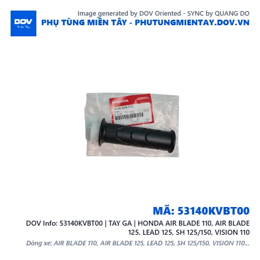 53140KVBT00 | TAY GA | HONDA AIR BLADE 110, AIR BLADE 125, LEAD 125, SH 125/150, VISION 110 — 53140KVBT00