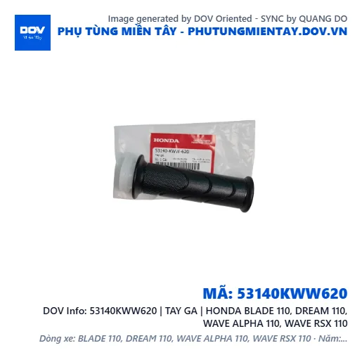 53140KWW620 | TAY GA | HONDA BLADE 110, DREAM 110, WAVE ALPHA 110, WAVE RSX 110 — 53140KWW620