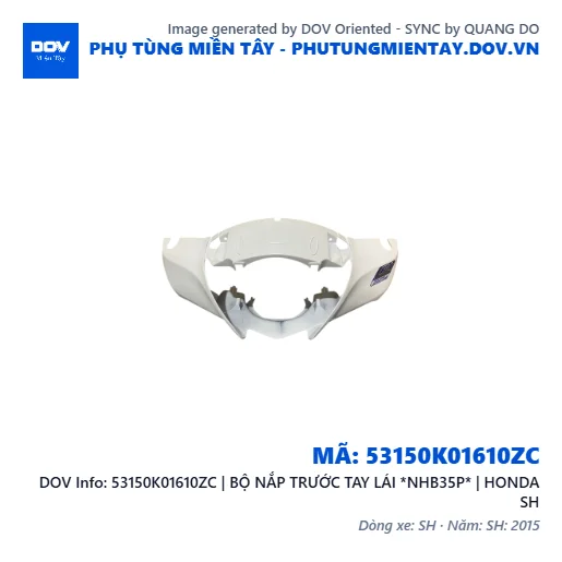 53150K01610ZC | BỘ NẮP TRƯỚC TAY LÁI *NHB35P* | HONDA SH — 53150K01610ZC