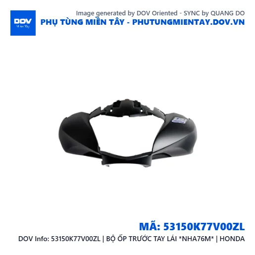 53150K77V00ZL | BỘ ỐP TRƯỚC TAY LÁI *NHA76M* | HONDA  — 53150K77V00ZL