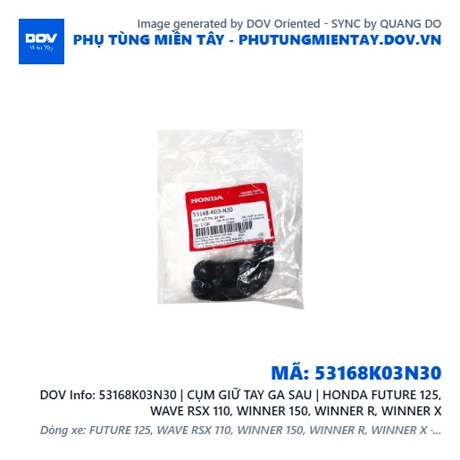 53168K03N30 | CỤM GIỮ TAY GA SAU | HONDA FUTURE 125, WAVE RSX 110, WINNER 150, WINNER R, WINNER X — 53168K03N30