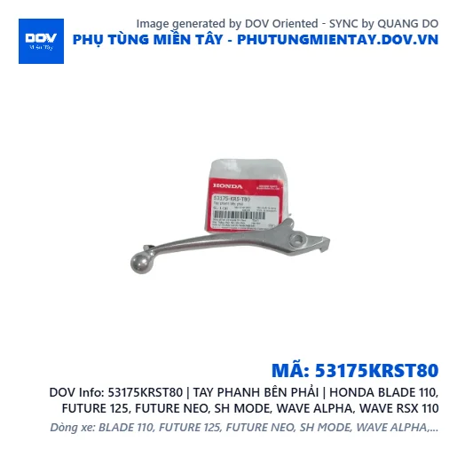 53175KRST80 | TAY PHANH BÊN PHẢI | HONDA BLADE 110, FUTURE 125, FUTURE NEO, SH MODE, WAVE ALPHA, WAVE RSX 110 — 53175KRST80