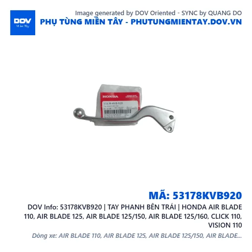 53178KVB920 | TAY PHANH BÊN TRÁI | HONDA AIR BLADE 110, AIR BLADE 125, AIR BLADE 125/150, AIR BLADE 125/160, CLICK 110, VISION 110 — 53178KVB920