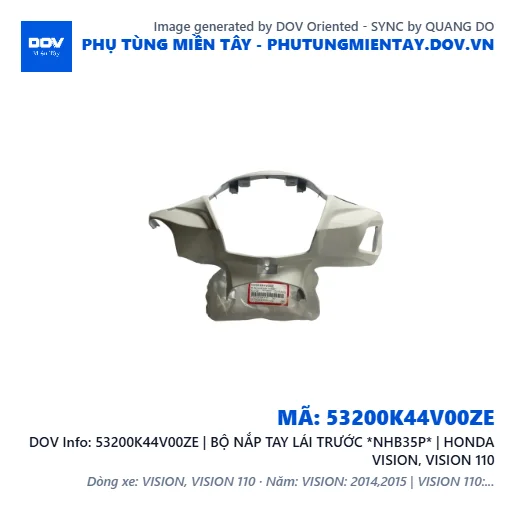 53200K44V00ZE | BỘ NẮP TAY LÁI TRƯỚC *NHB35P* | HONDA VISION, VISION 110 — 53200K44V00ZE