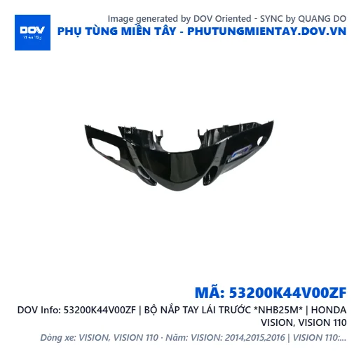 53200K44V00ZF | BỘ NẮP TAY LÁI TRƯỚC *NHB25M* | HONDA VISION, VISION 110 — 53200K44V00ZF