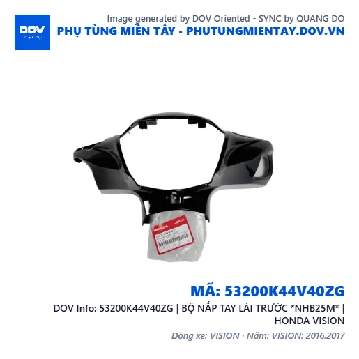 53200K44V40ZG | BỘ NẮP TAY LÁI TRƯỚC *NHB25M* | HONDA VISION — 53200K44V40ZG