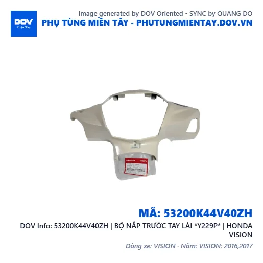 53200K44V40ZH | BỘ NẮP TRƯỚC TAY LÁI *Y229P* | HONDA VISION — 53200K44V40ZH