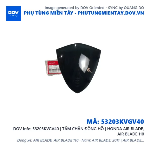 53203KVGV40 | TẤM CHẮN ĐỒNG HỒ | HONDA AIR BLADE, AIR BLADE 110 — 53203KVGV40