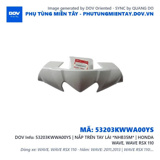 53203KWWA00YS | NẮP TRÊN TAY LÁI *NHB35M* | HONDA WAVE, WAVE RSX 110 — 53203KWWA00YS