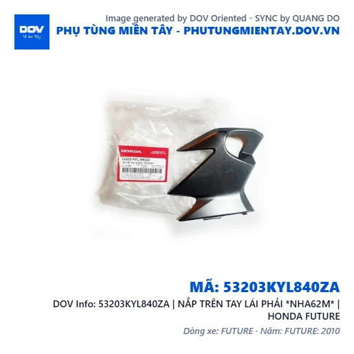 53203KYL840ZA | NẮP TRÊN TAY LÁI PHẢI *NHA62M* | HONDA FUTURE — 53203KYL840ZA