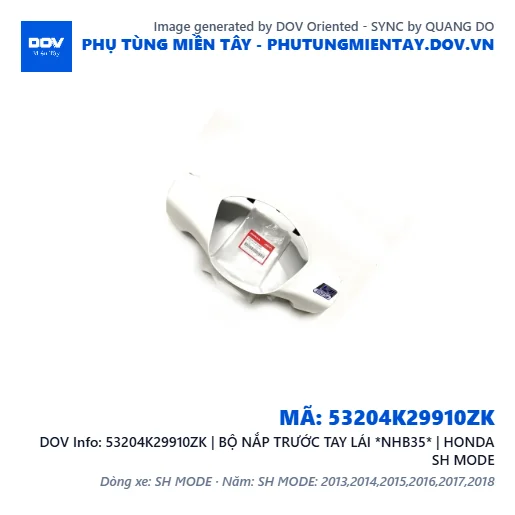 53204K29910ZK | BỘ NẮP TRƯỚC TAY LÁI *NHB35* | HONDA SH MODE — 53204K29910ZK