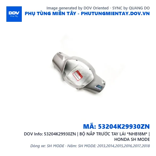 53204K29930ZN | BỘ NẮP TRƯỚC TAY LÁI *NHB18M* | HONDA SH MODE — 53204K29930ZN