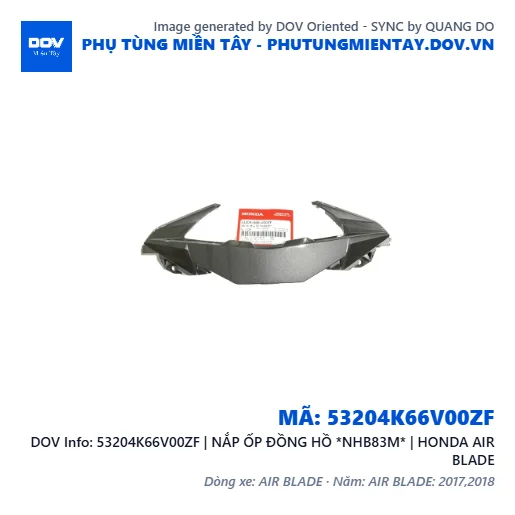 53204K66V00ZF | NẮP ỐP ĐỒNG HỒ *NHB83M* | HONDA AIR BLADE — 53204K66V00ZF
