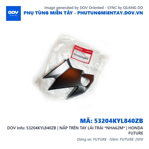 53204KYL840ZB | NẮP TRÊN TAY LÁI TRÁI *NHA62M* | HONDA FUTURE — 53204KYL840ZB