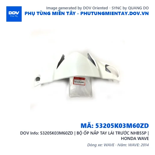 53205K03M60ZD | BỘ ỐP NẮP TAY LÁI TRƯỚC NHB55P | HONDA WAVE — 53205K03M60ZD