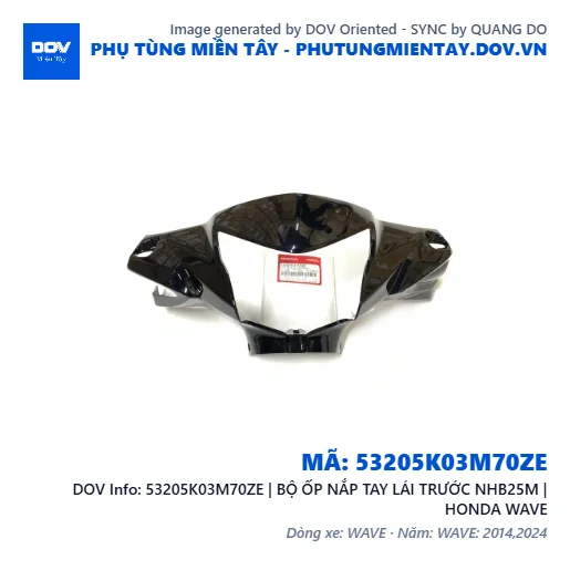 53205K03M70ZE | BỘ ỐP NẮP TAY LÁI TRƯỚC NHB25M | HONDA WAVE — 53205K03M70ZE