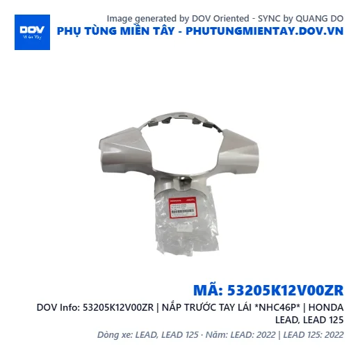 53205K12V00ZR | NẮP TRƯỚC TAY LÁI *NHC46P* | HONDA LEAD, LEAD 125 — 53205K12V00ZR