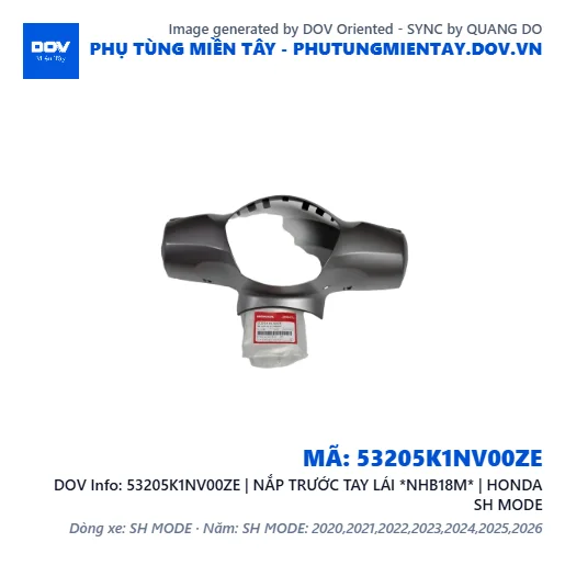53205K1NV00ZE | NẮP TRƯỚC TAY LÁI *NHB18M* | HONDA SH MODE — 53205K1NV00ZE