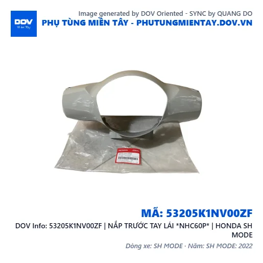 53205K1NV00ZF | NẮP TRƯỚC TAY LÁI *NHC60P* | HONDA SH MODE — 53205K1NV00ZF