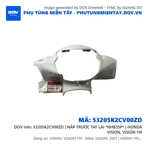 53205K2CV00ZD | NẮP TRƯỚC TAY LÁI *NHB35P* | HONDA VISION, VISION 110 — 53205K2CV00ZD