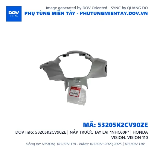 53205K2CV90ZE | NẮP TRƯỚC TAY LÁI *NHC60P* | HONDA VISION, VISION 110 — 53205K2CV90ZE
