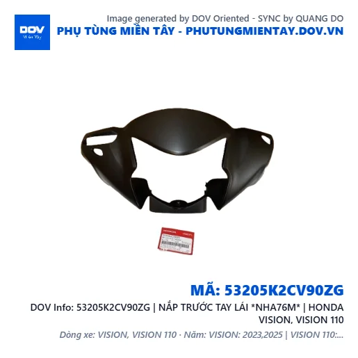 53205K2CV90ZG | NẮP TRƯỚC TAY LÁI *NHA76M* | HONDA VISION, VISION 110 — 53205K2CV90ZG