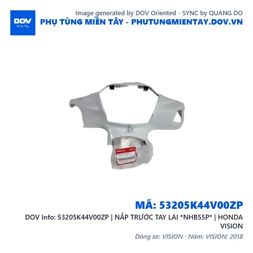 53205K44V00ZP | NẮP TRƯỚC TAY LÁI *NHB55P* | HONDA VISION — 53205K44V00ZP
