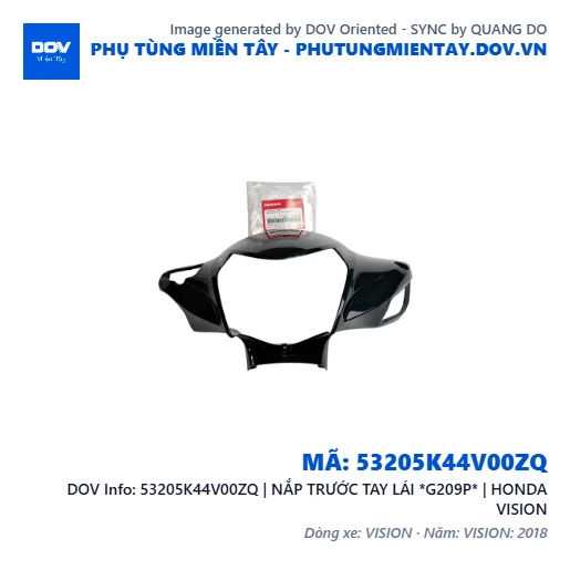 53205K44V00ZQ | NẮP TRƯỚC TAY LÁI *G209P* | HONDA VISION — 53205K44V00ZQ