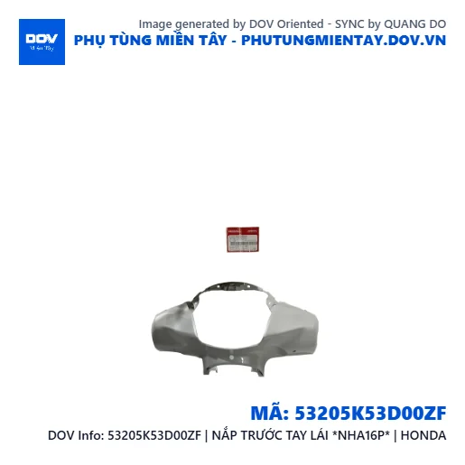 53205K53D00ZF | NẮP TRƯỚC TAY LÁI *NHA16P* | HONDA  — 53205K53D00ZF